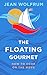 The Floating Gourmet: How To Cook On The Move