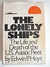The lonely ships by Edwin P. Hoyt