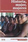 Historia, mujer, mujeres by Iraida Vargas Arenas