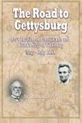 The Road to Gettysburg: Lee's Invasion of Pennsylvania and Grant's Siege of Vicksburg, May–July 1863