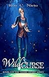 The Wild Curse (Faerie Sworn, #2) The Wild Curse (Faerie Sworn, #2)
