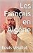 Les Français en Algérie