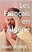 Les Français en Algérie (French Edition)