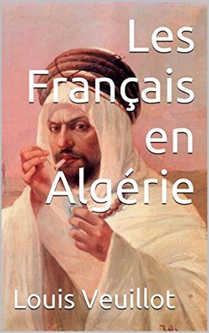 Les Français en Algérie (French Edition)