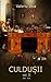 Culdusii - Volumul II