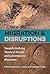 Migration and Disruptions by Brenda J. Baker