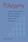 Polygyny by Debra Majeed Polygyny by Debra Majeed