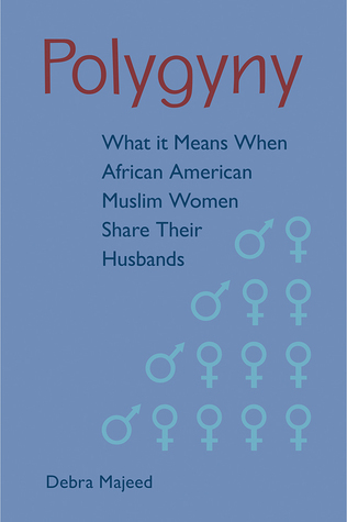 Polygyny: What It Means When African American Muslim Women Share Their Husbands (Hardcover)