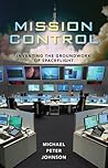 Mission Control: Inventing the Groundwork of Spaceflight