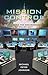 Mission Control: Inventing the Groundwork of Spaceflight
