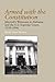 Armed with the Constitution: Jehovah's Witnesses in Alabama and the U.S Supreme Court, 1939-1946 (Religion and American Culture (University of Alabama))