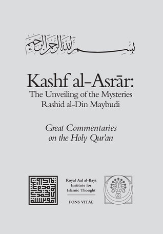 Kashf al-Asrar: The Unveiling of the Mysteries (Great Commentaries on the Holy Quran Volume VII)