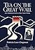 Tea on the Great Wall by Patricia Luce Chapman