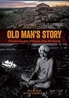 Old Man's Story by Bill Neidjie