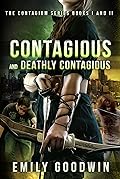 Contagious and Deathly Contagious: The Contagium Series Books I and II