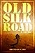 Old Silk Road