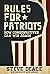 Rules for Patriots: How Con...