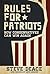 Rules for Patriots by Steve Deace