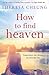 How to Find Heaven by Theresa Cheung
