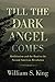 Till the Dark Angel Comes: ...
