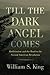 Till the Dark Angel Comes: Abolitionism and the Road to the Second American Revolution