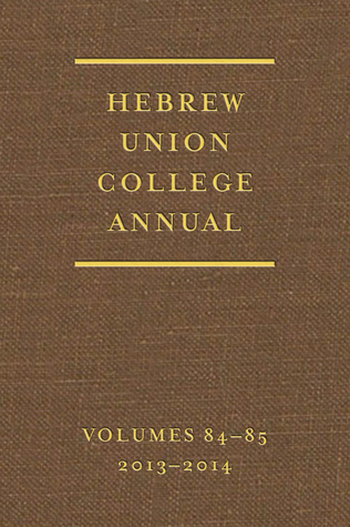 Hebrew Union College Annual Volumes 84-85