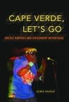 Cape Verde, Let's Go: Creole Rappers and Citizenship in Portugal