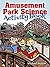 Amusement Park Science Acti...