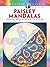 Creative Haven Paisley Mandalas: Designs with a Splash of Color (Creative Haven Coloring Books)