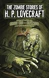 The Zombie Stories of H. P. Lovecraft by H.P. Lovecraft