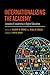Internationalizing the Academy: Lessons of Leadership in Higher Education