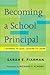 Becoming a School Principal: Learning to Lead, Leading to Learn