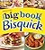 Betty Crocker The Big Book Of Bisquick