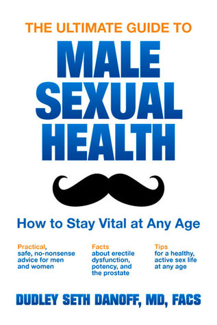 The Ultimate Guide to Male Sexual Health: How to Stay Vital at Any Age