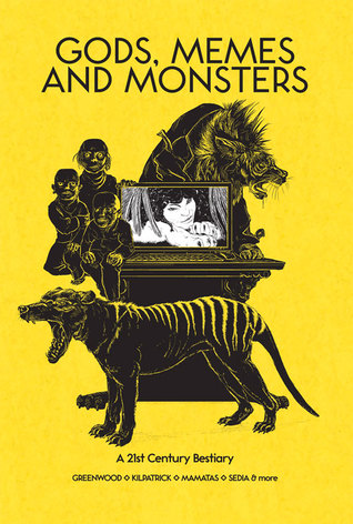 Gods, Memes and Monsters: A 21st Century Bestiary (Paperback)