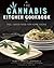 The Cannabis Kitchen Cookbook by Robyn Griggs Lawrence