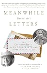 Meanwhile There Are Letters: The Correspondence of Eudora Welty and Ross Macdonald