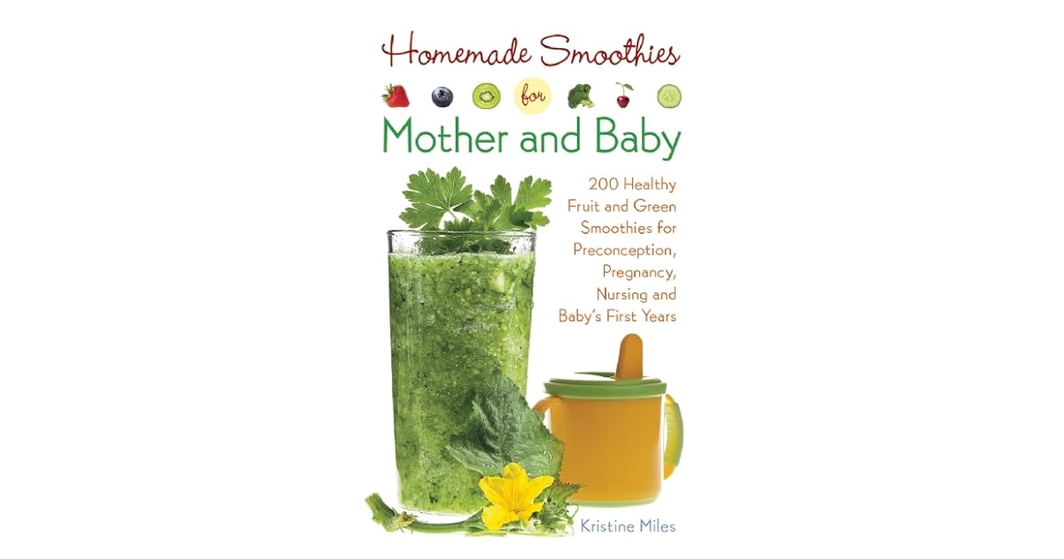 Book giveaway for Homemade Smoothies for Mother and Baby 300 Healthy