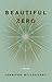 Beautiful Zero: Poems