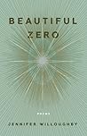 Beautiful Zero by Jennifer Willoughby