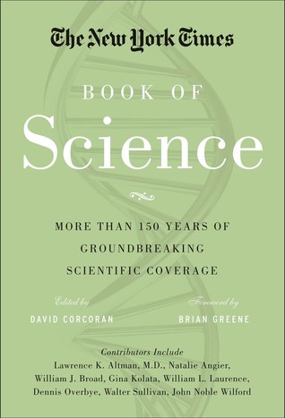 The New York Times Book of Science: More than 150 Years of Groundbreaking Scientific Coverage (Hardcover)