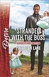 Stranded with the Boss by Elizabeth Lane