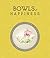 Bowls of Happiness: Treasures from China and the Forbidden City (We All Live in the Forbidden City)