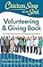 Chicken Soup for the Soul: Volunteering & Giving Back: 101 Inspiring Stories of Purpose and Passion