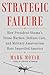 Strategic Failure by Mark Moyar