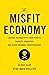 The Misfit Economy: Lessons...