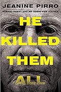 He Killed Them All: Robert Durst and My Quest For Justice