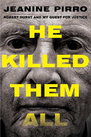 He Killed Them All: Robert Durst and My Quest For Justice