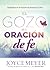 El Gozo de la oración de fe: Profundice en su relación de amistad con Dios