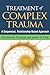 Treatment of Complex Trauma: A Sequenced, Relationship-Based Approach